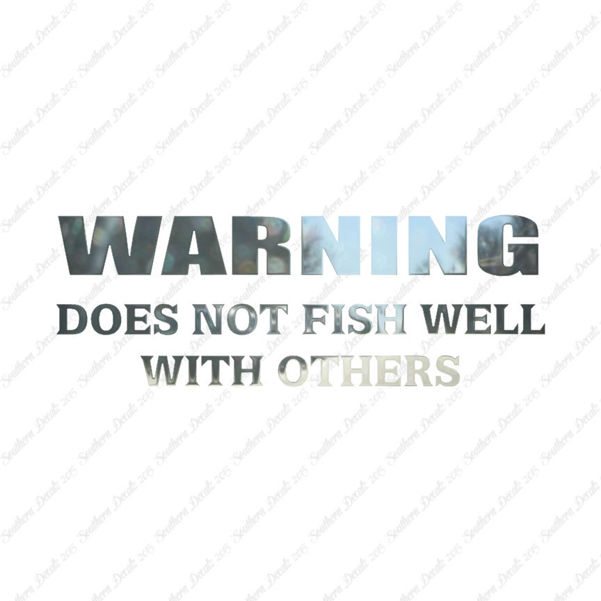 Does Not Fish Well With Others