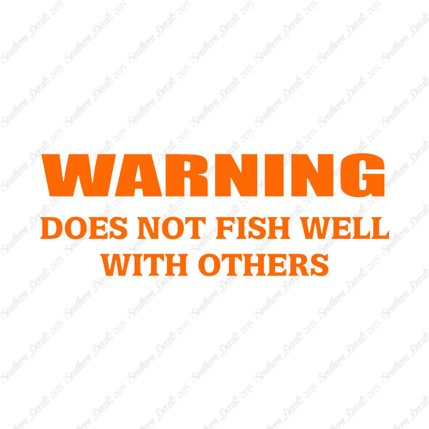 Does Not Fish Well With Others