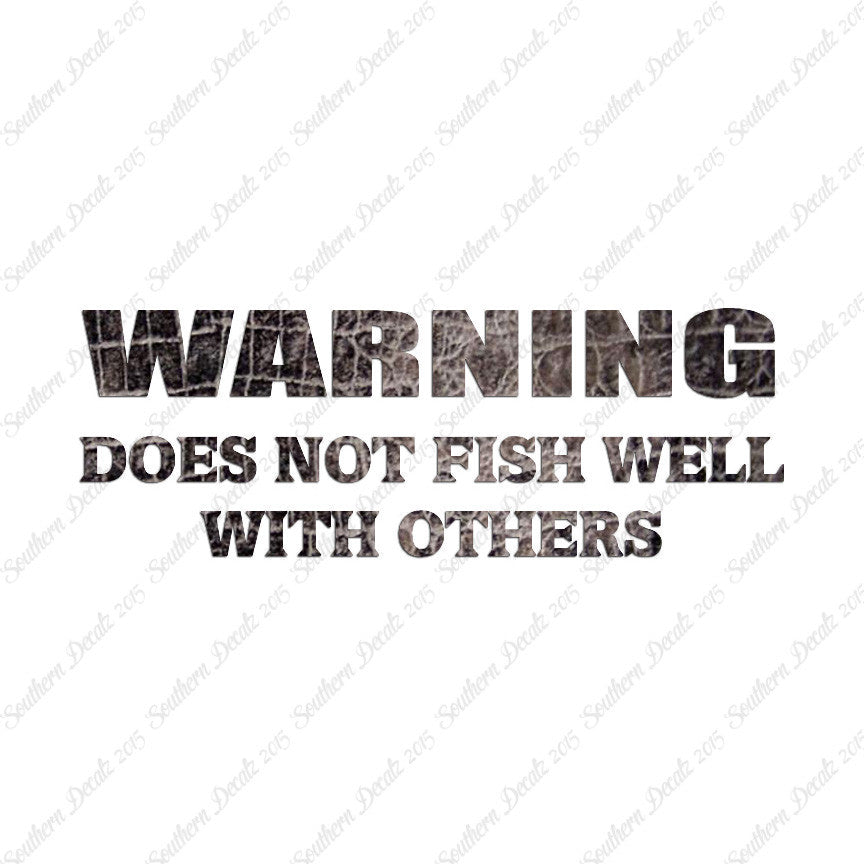 Does Not Fish Well With Others