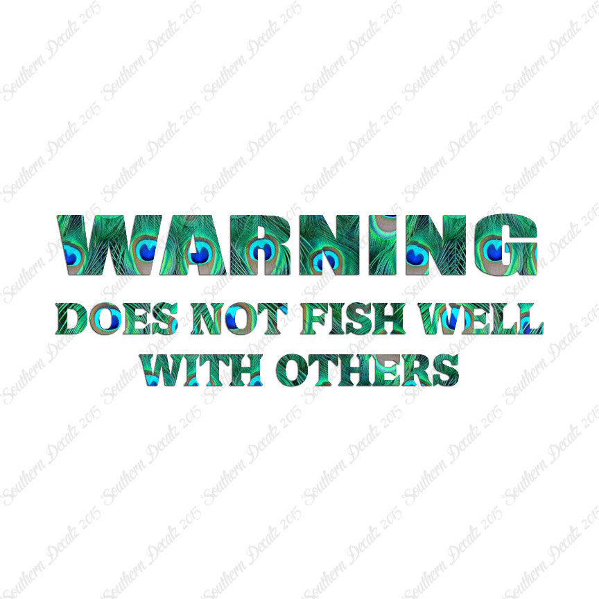 Does Not Fish Well With Others