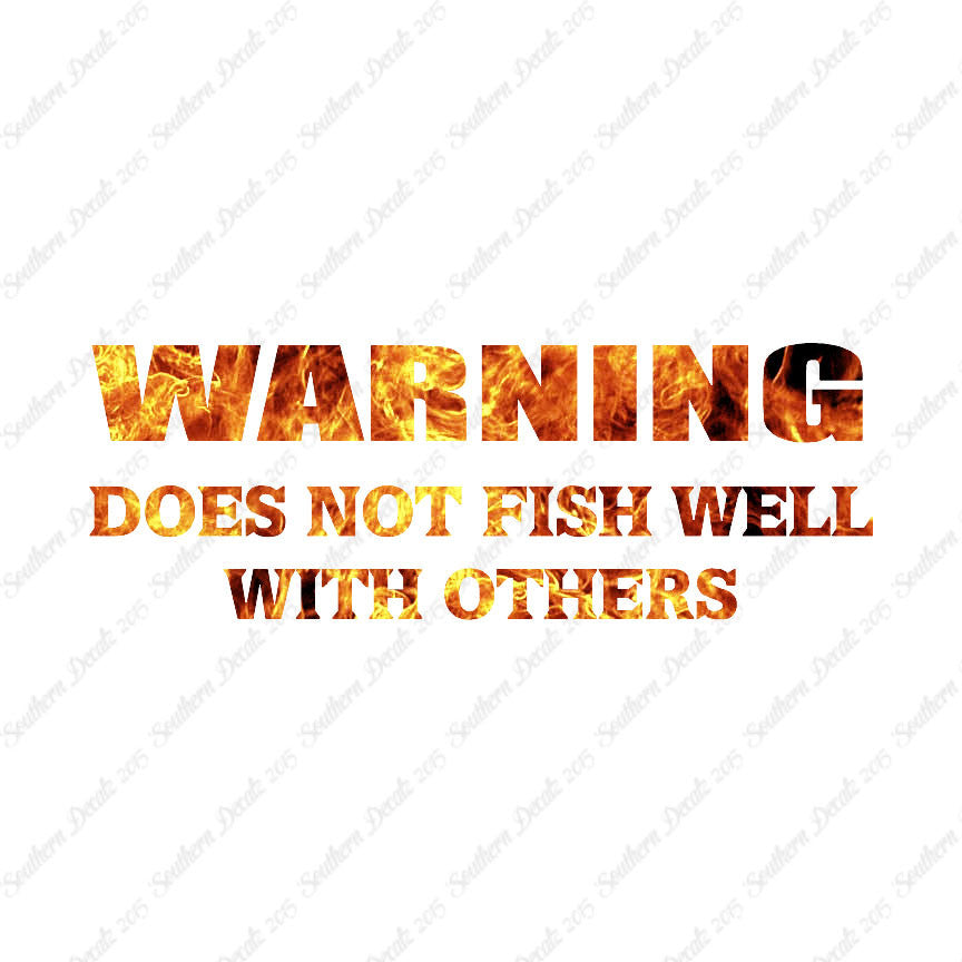 Does Not Fish Well With Others