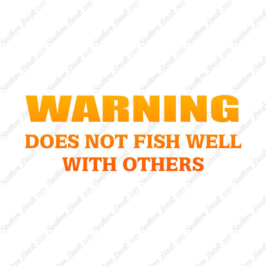 Does Not Fish Well With Others