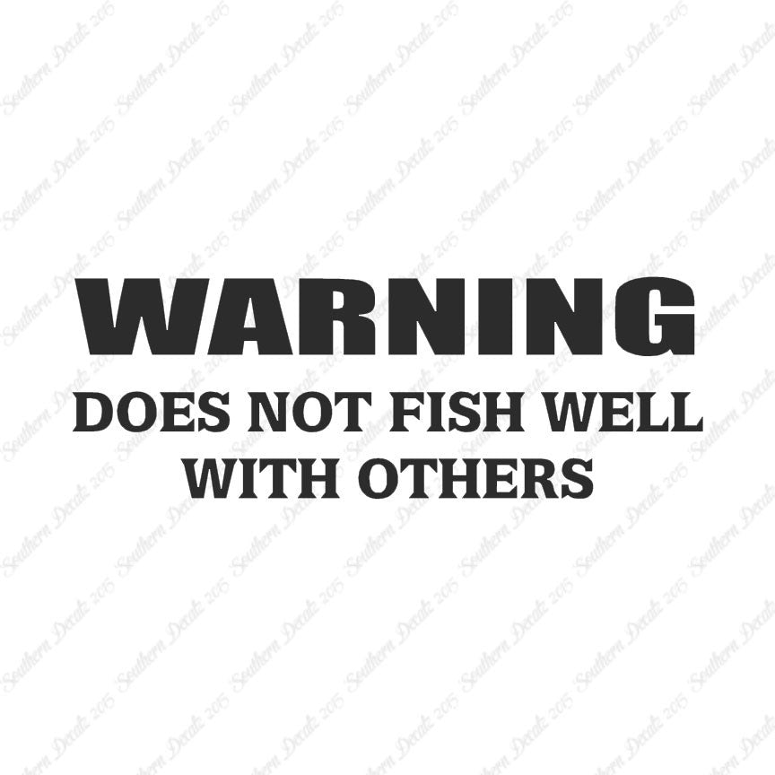 Does Not Fish Well With Others