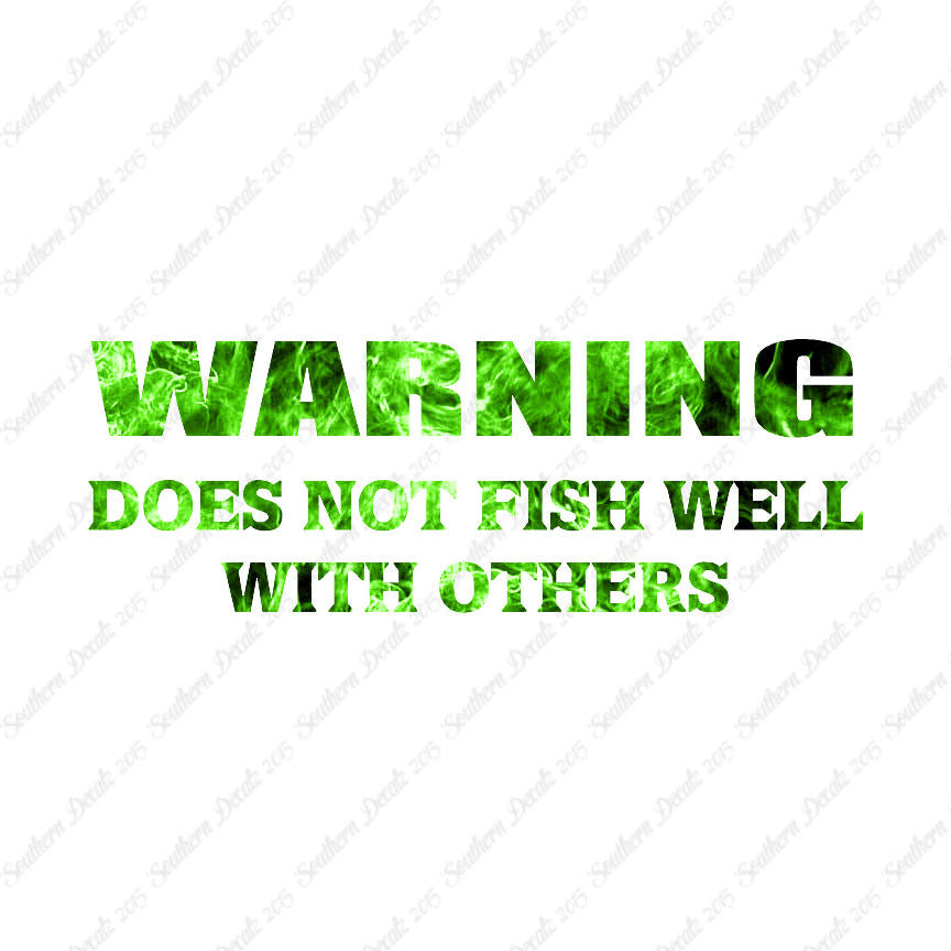 Does Not Fish Well With Others
