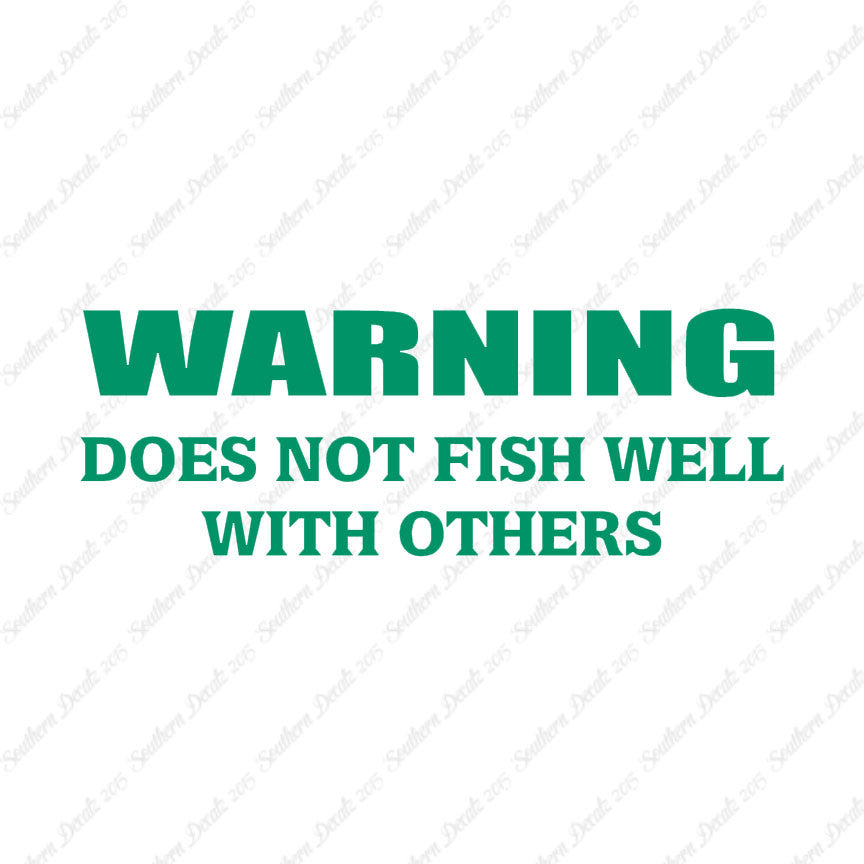 Does Not Fish Well With Others