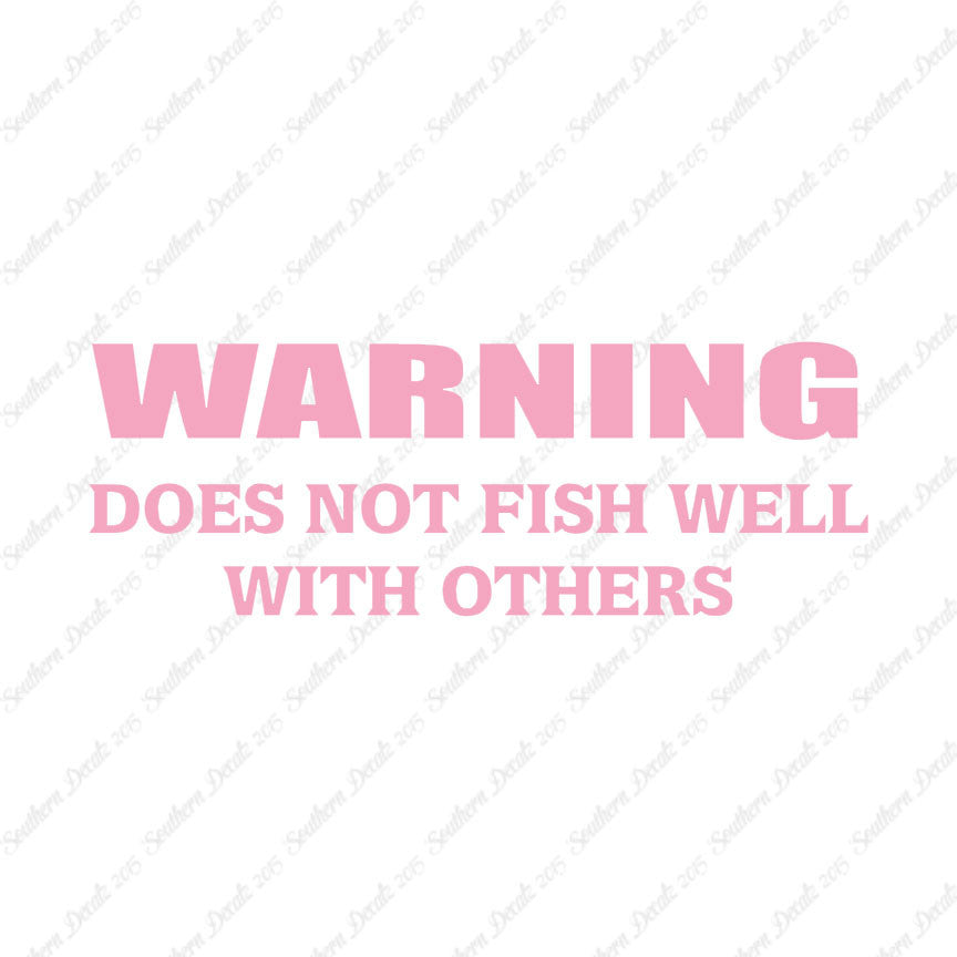 Does Not Fish Well With Others