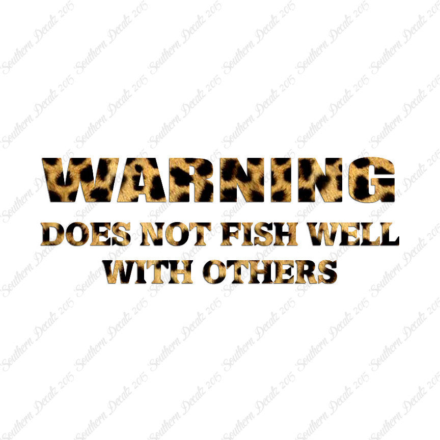 Does Not Fish Well With Others