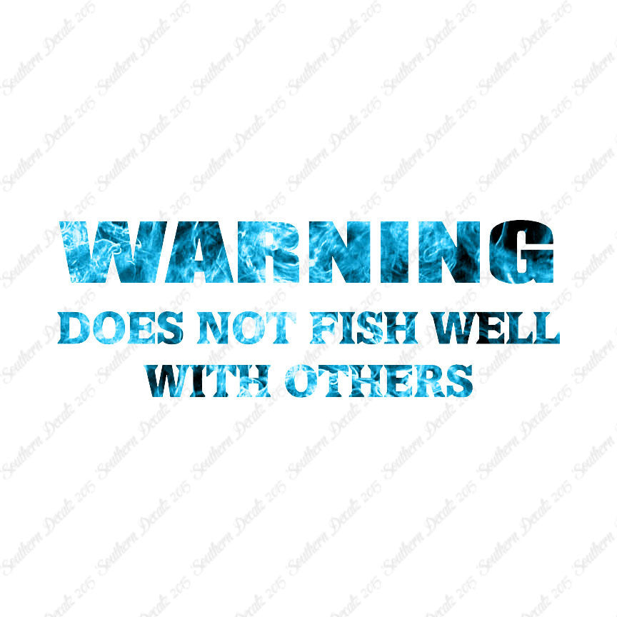 Does Not Fish Well With Others