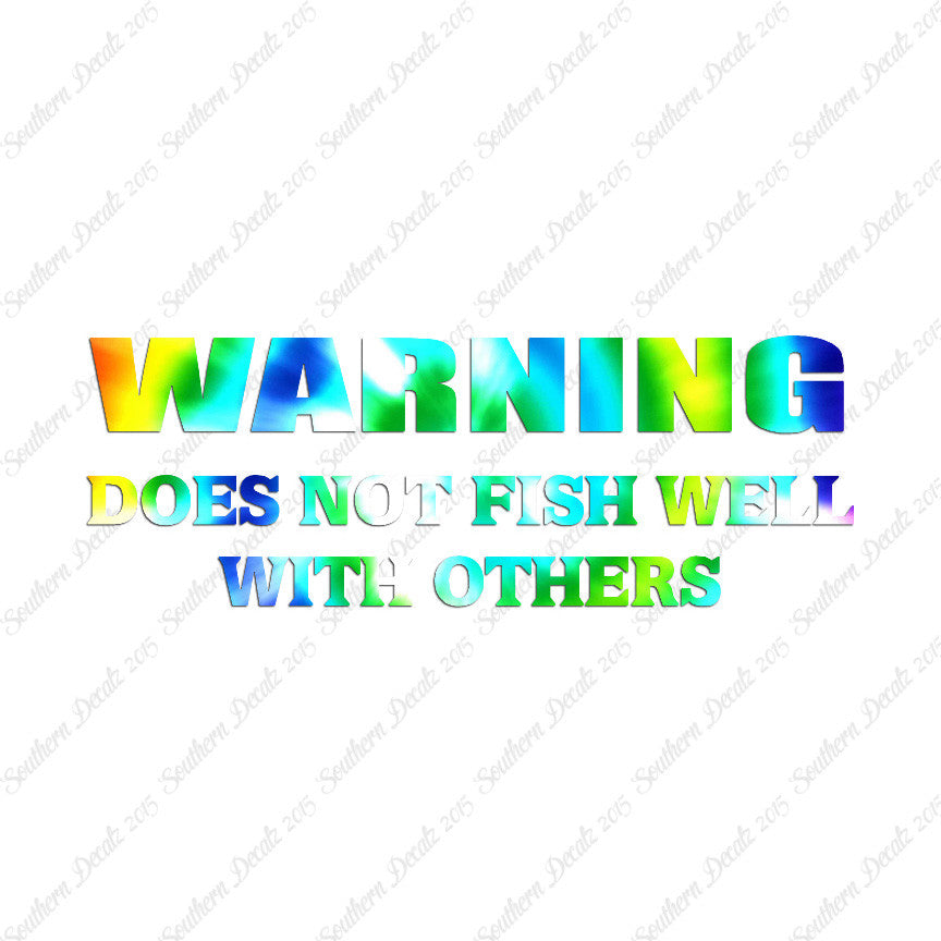 Does Not Fish Well With Others