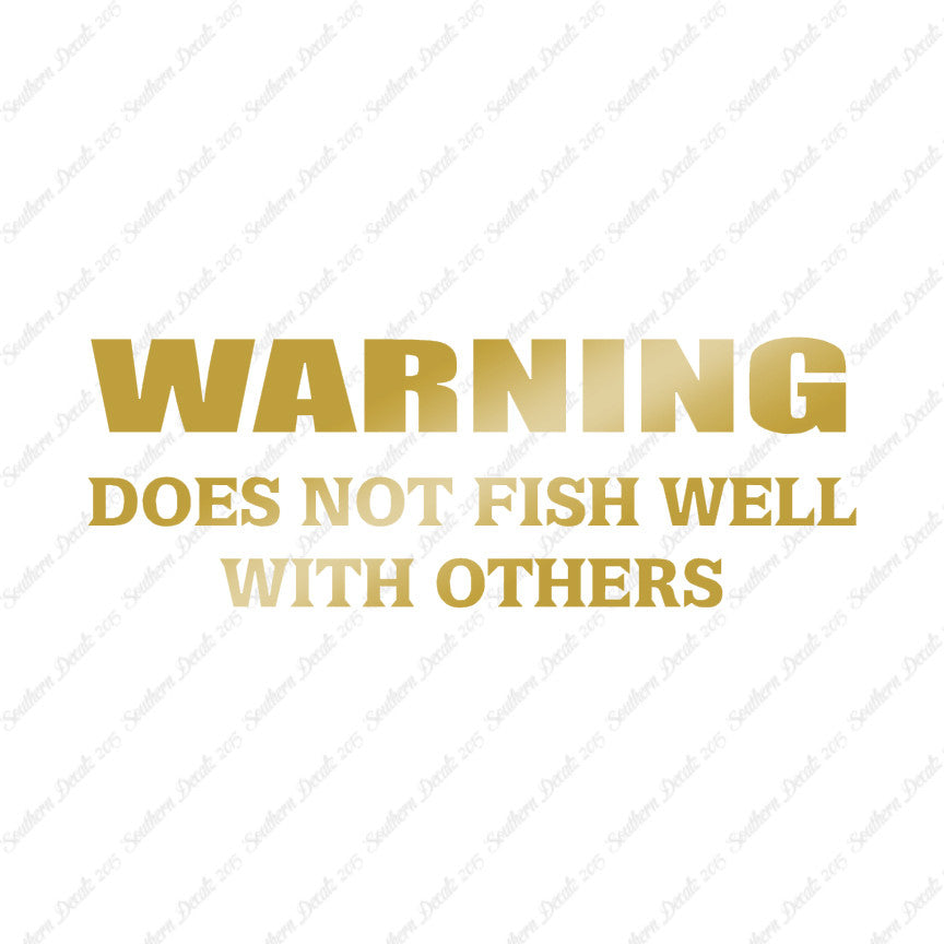 Does Not Fish Well With Others