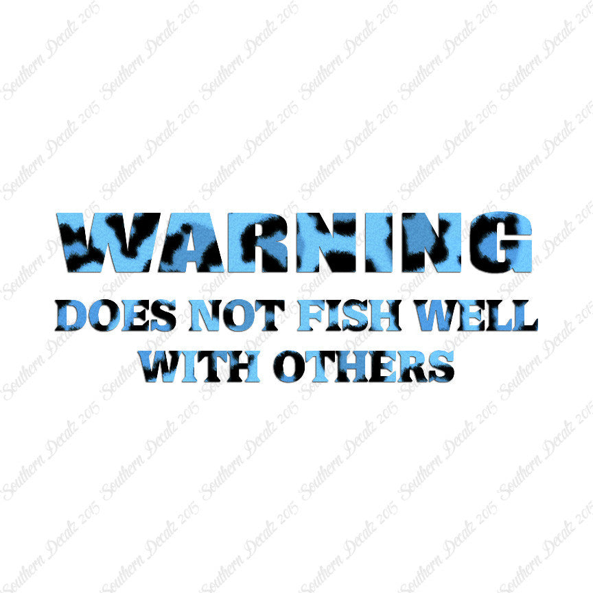 Does Not Fish Well With Others