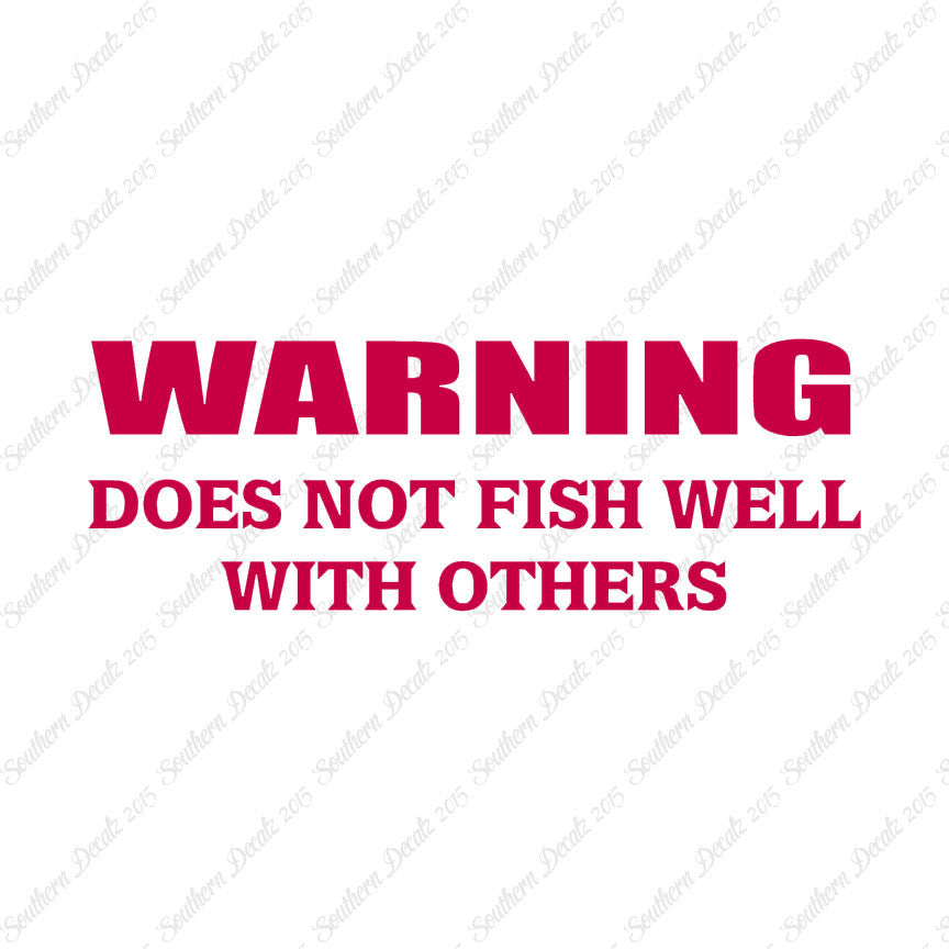 Does Not Fish Well With Others
