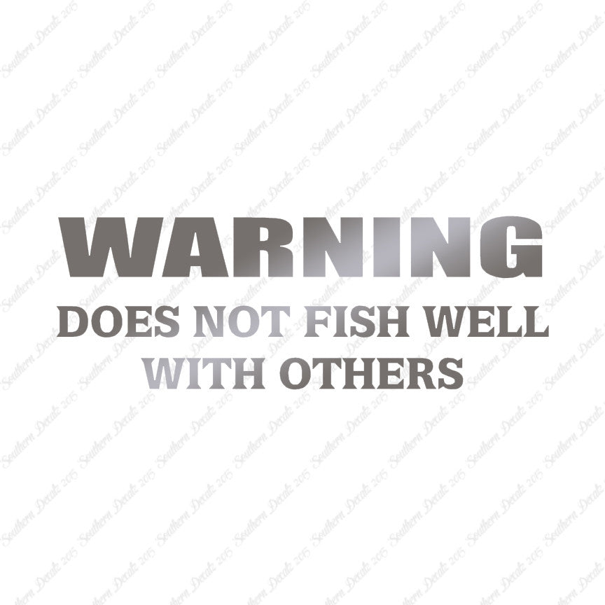 Does Not Fish Well With Others