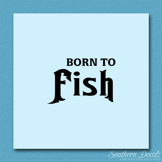 Born To Fish