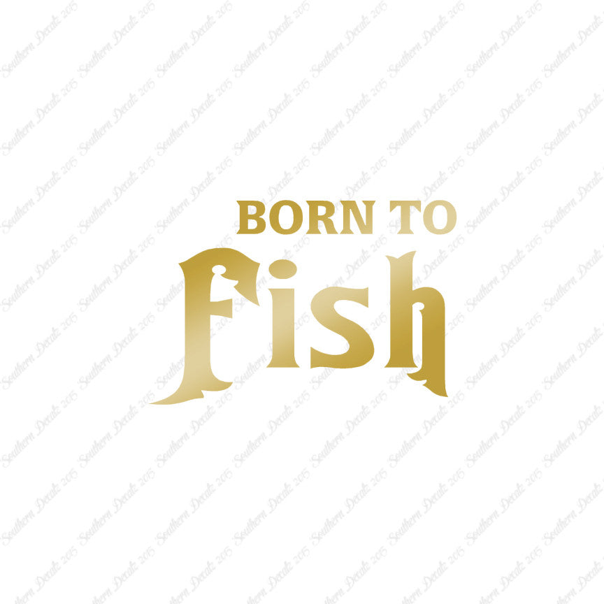 Born To Fish