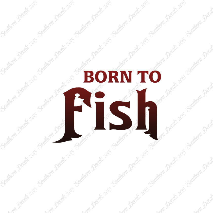 Born To Fish
