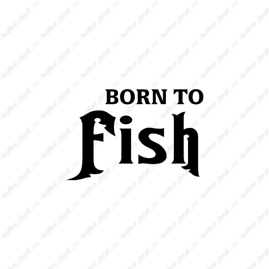 Born To Fish