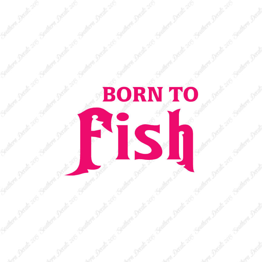Born To Fish