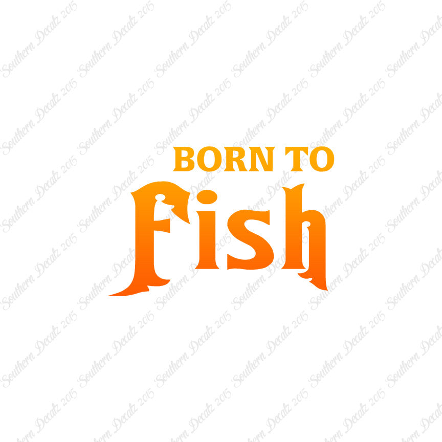 Born To Fish