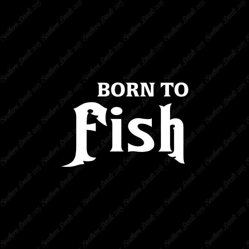 Born To Fish