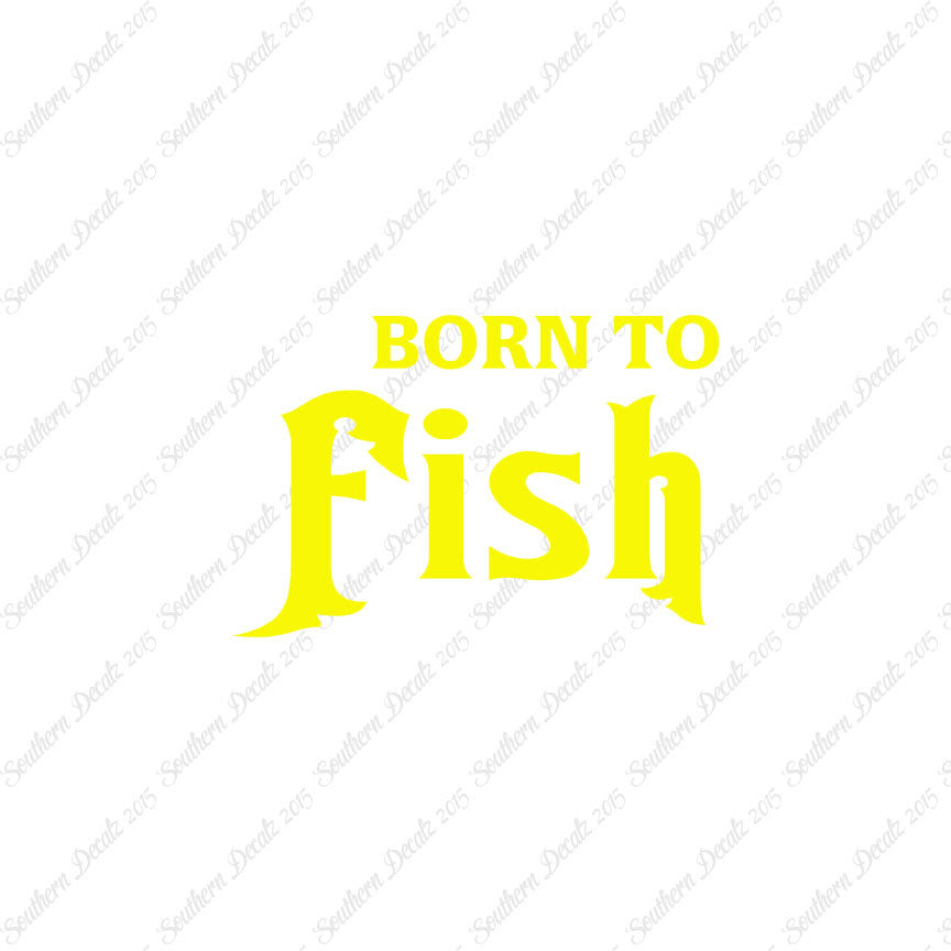 Born To Fish