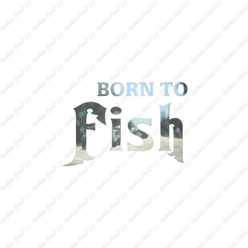 Born To Fish