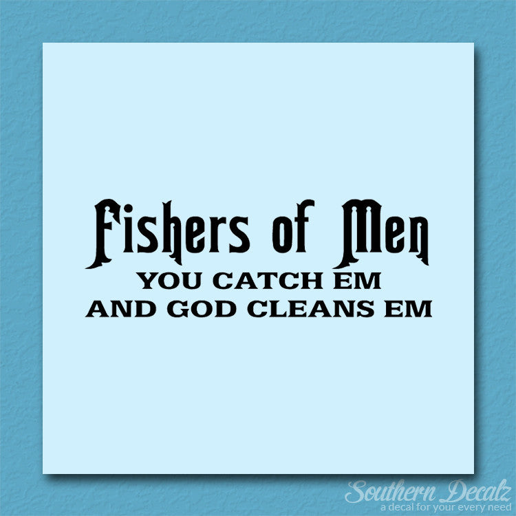 Fisher Of Men Catch God Cleans