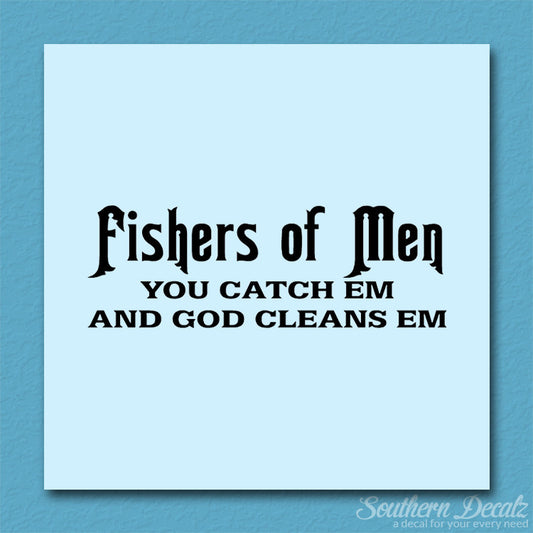 Fisher Of Men Catch God Cleans
