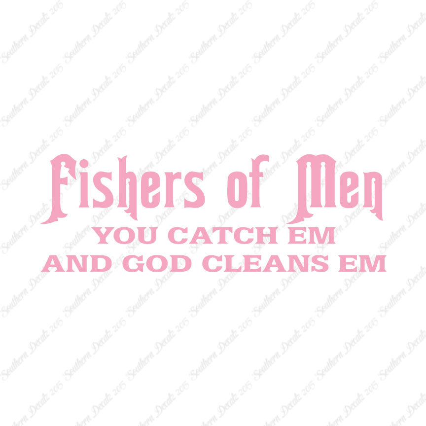 Fisher Of Men Catch God Cleans