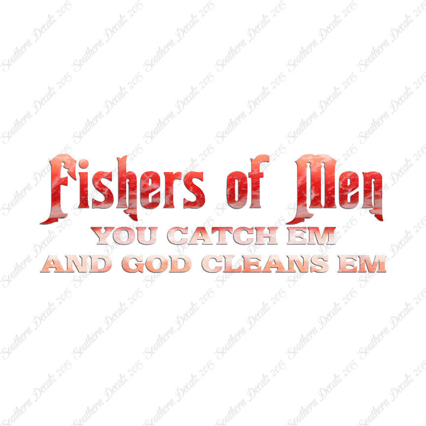 Fisher Of Men Catch God Cleans