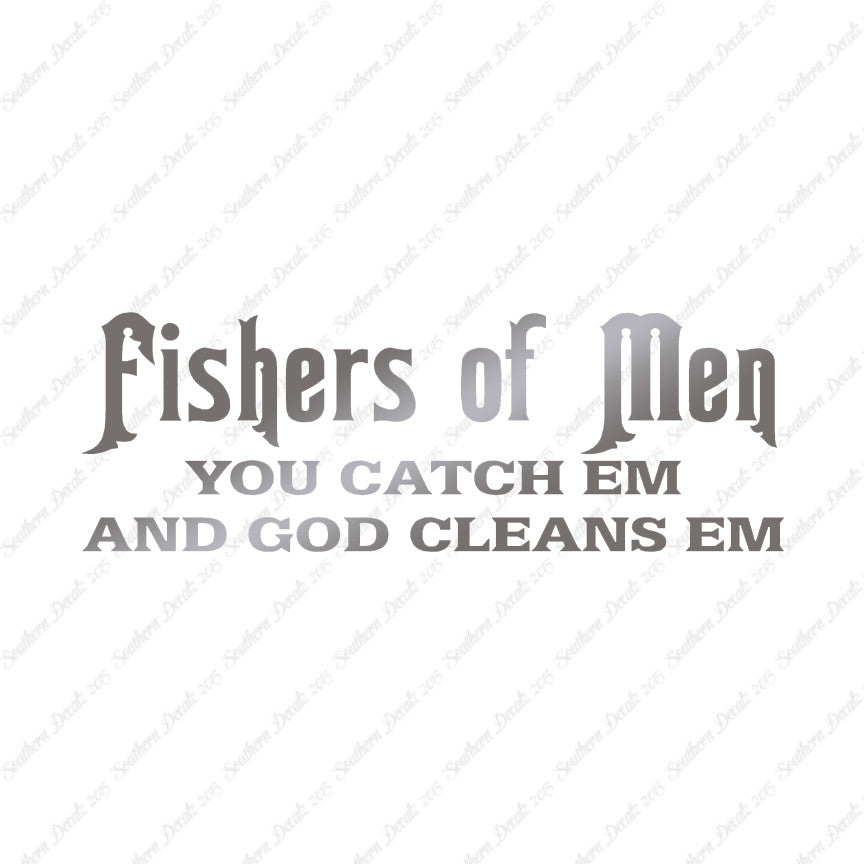 Fisher Of Men Catch God Cleans