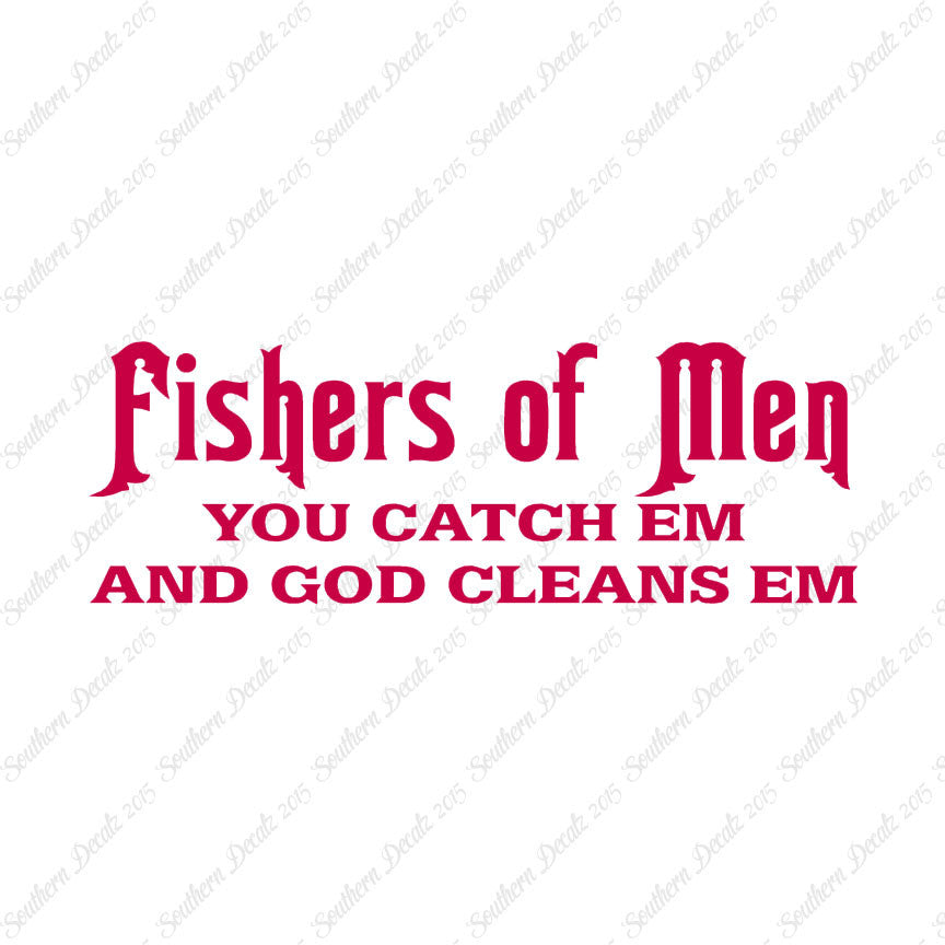 Fisher Of Men Catch God Cleans