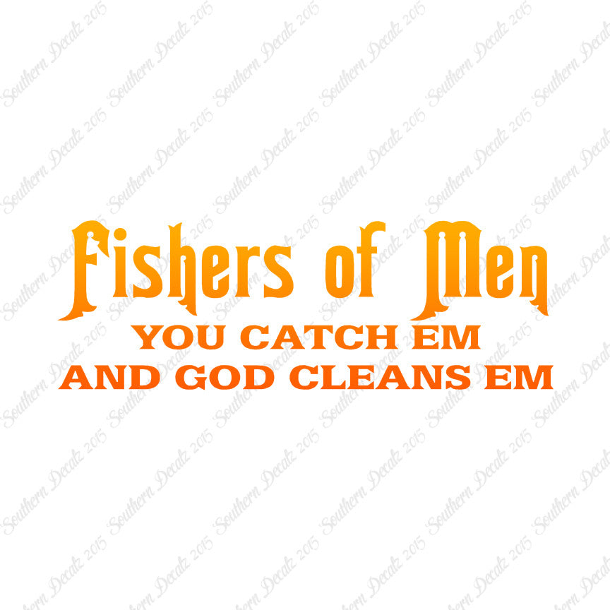 Fisher Of Men Catch God Cleans