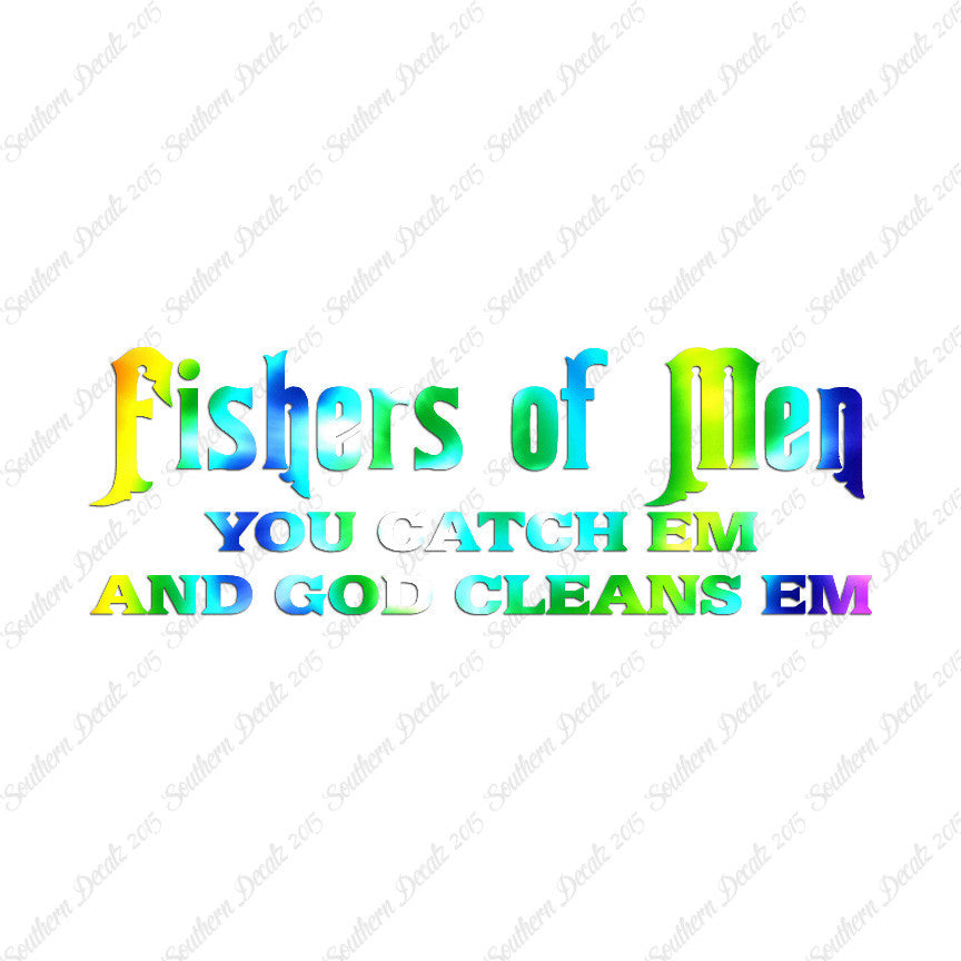 Fisher Of Men Catch God Cleans