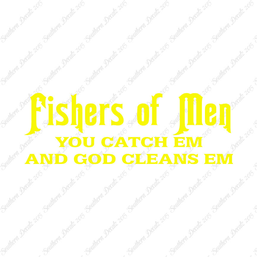 Fisher Of Men Catch God Cleans