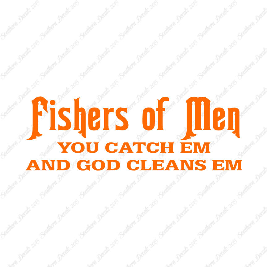 Fisher Of Men Catch God Cleans