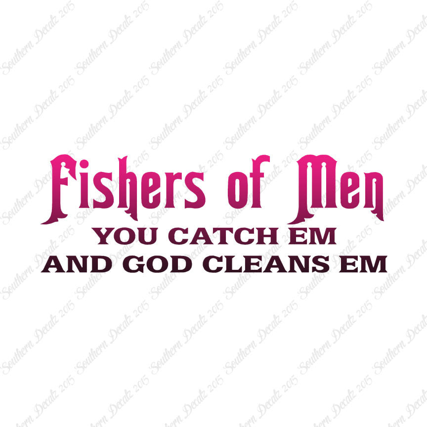 Fisher Of Men Catch God Cleans
