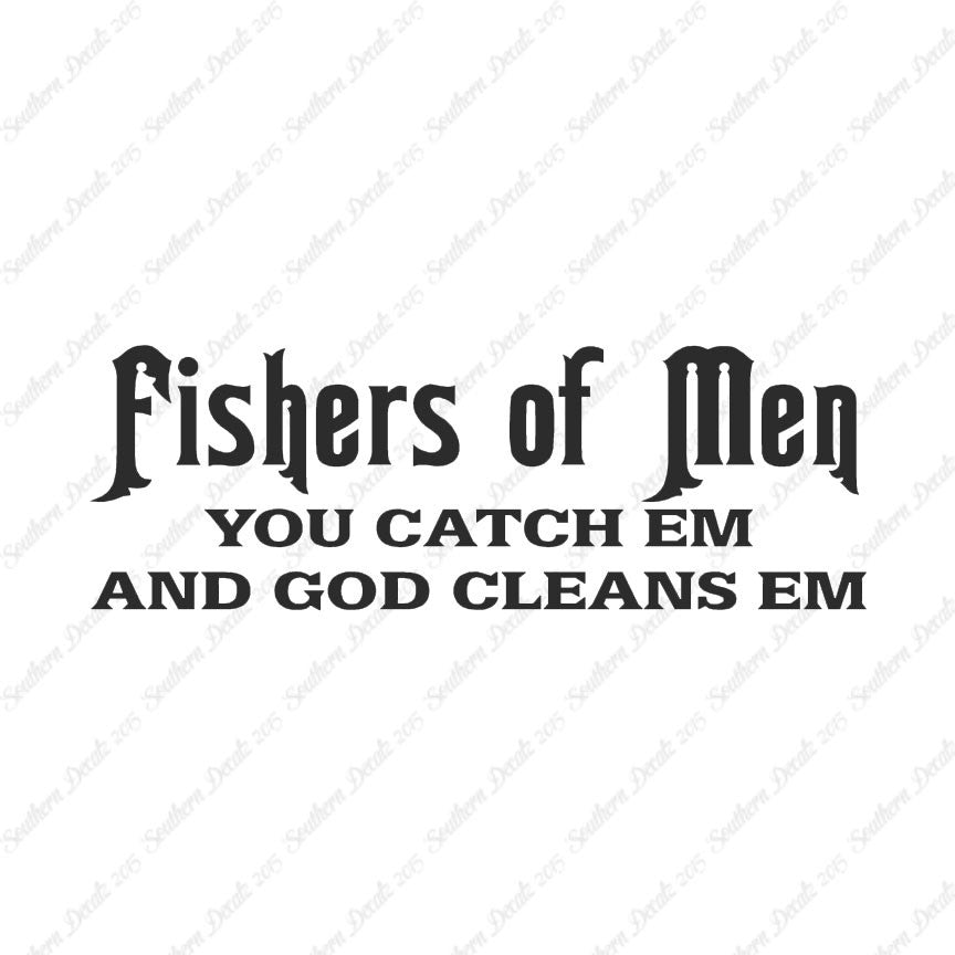 Fisher Of Men Catch God Cleans