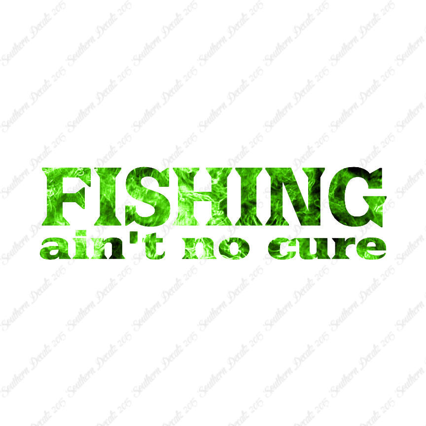Fishing Ain't No Cure
