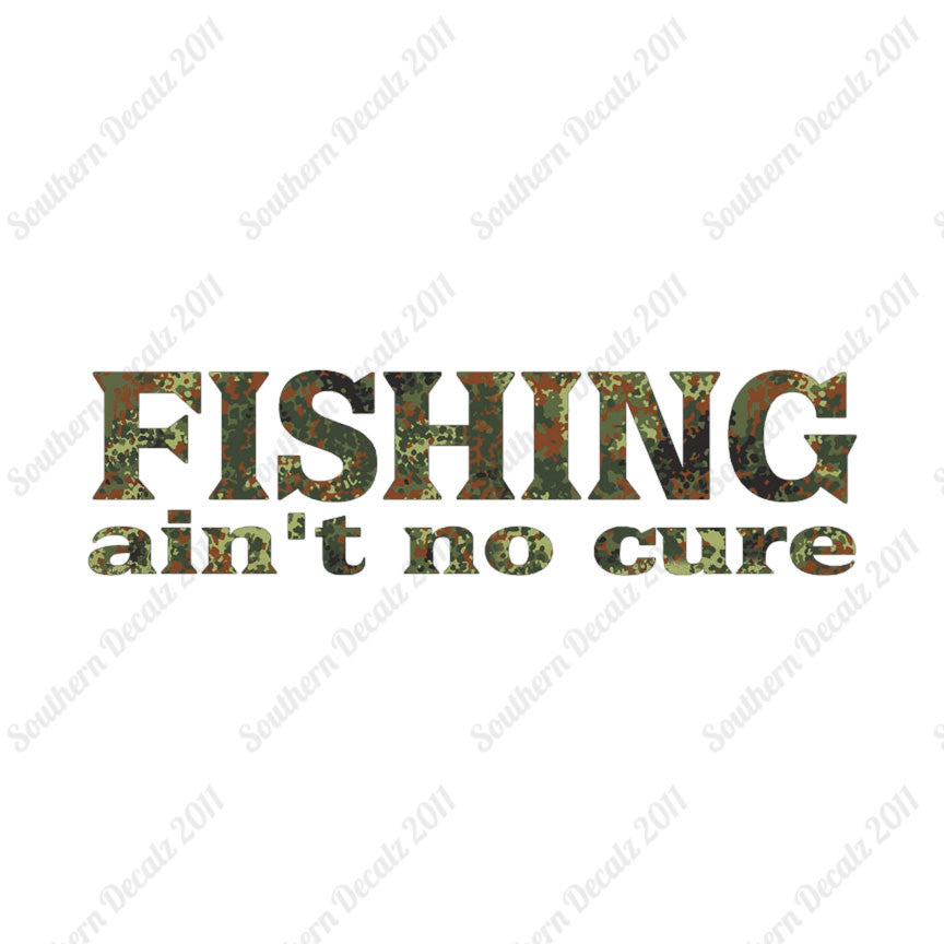 Fishing Ain't No Cure
