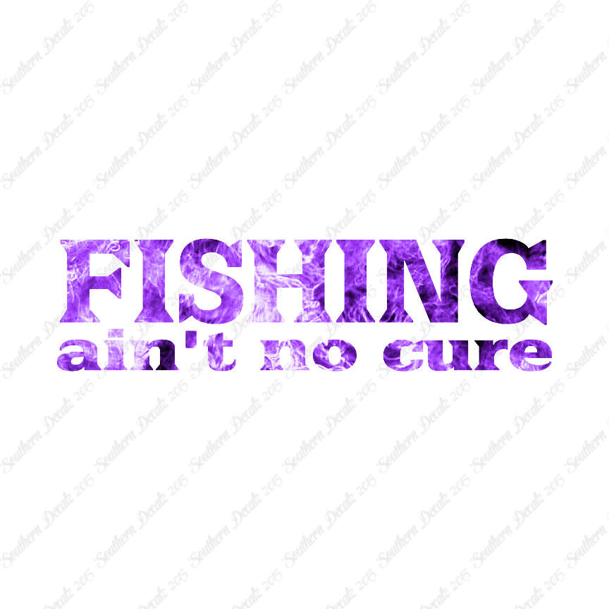 Fishing Ain't No Cure