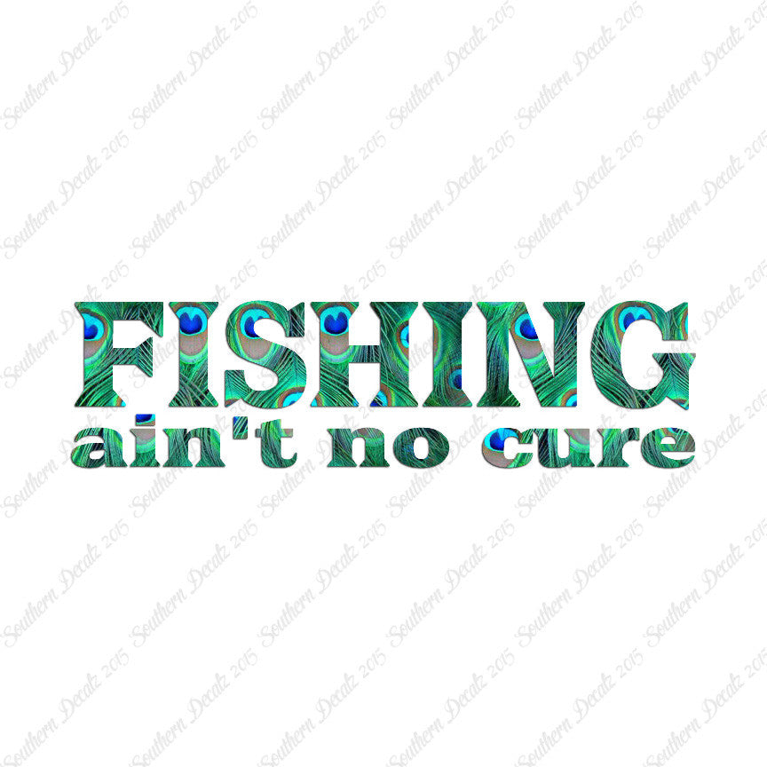 Fishing Ain't No Cure