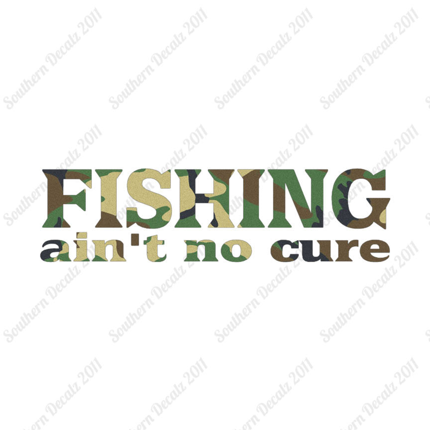 Fishing Ain't No Cure
