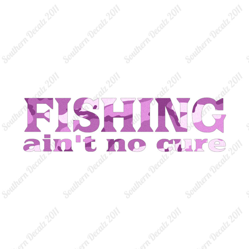 Fishing Ain't No Cure