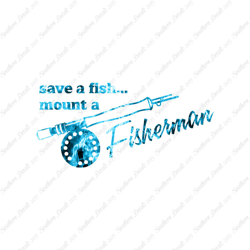 Save A Fish Mount A Fisherman