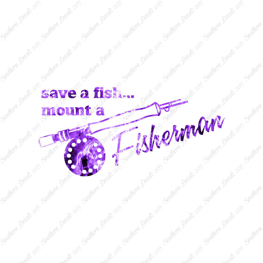 Save A Fish Mount A Fisherman