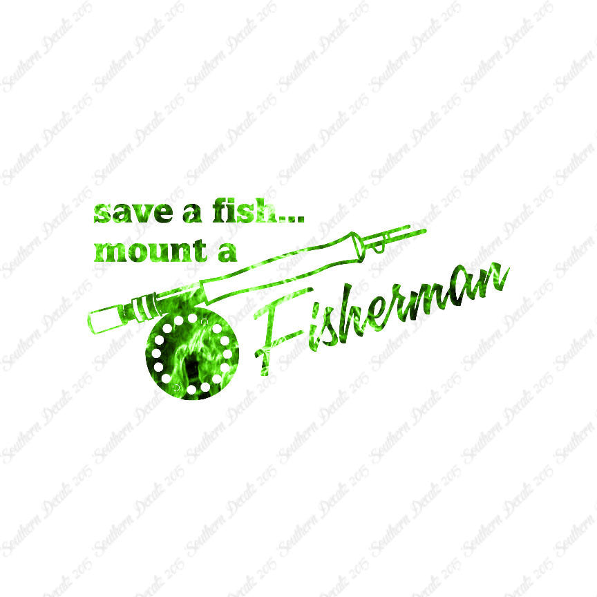Save A Fish Mount A Fisherman