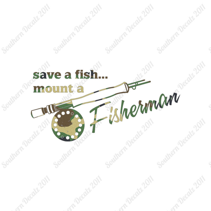 Save A Fish Mount A Fisherman