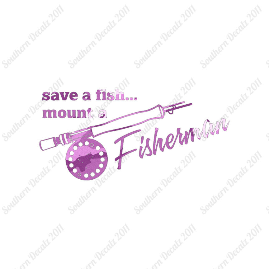 Save A Fish Mount A Fisherman