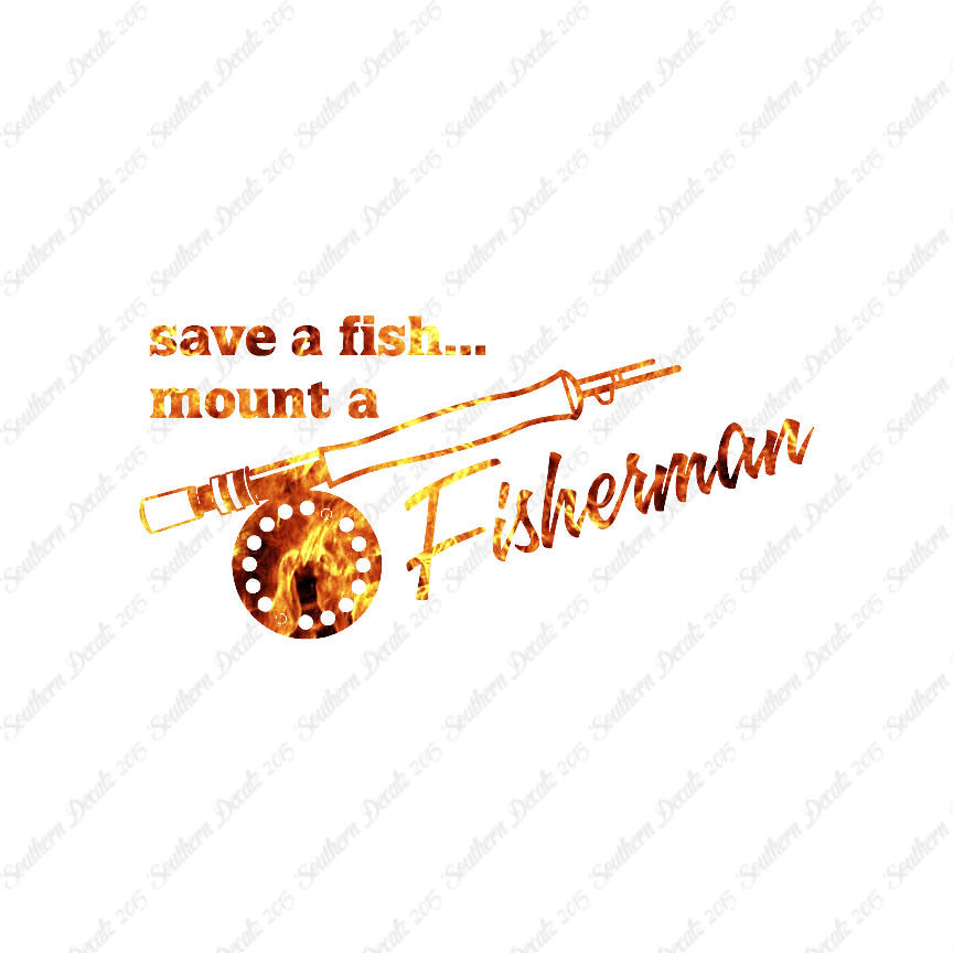 Save A Fish Mount A Fisherman
